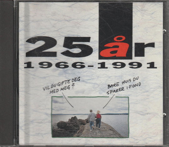 Diverse artister - 25 år: 1966-1991 (Bare hvis du sparer i fond). 1991. . CD.