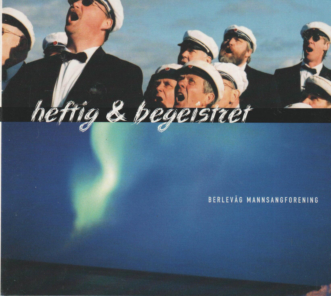 Berlevåg Mannsangforening - Heftig & Begeistret (Digipak). 2001. . CD.