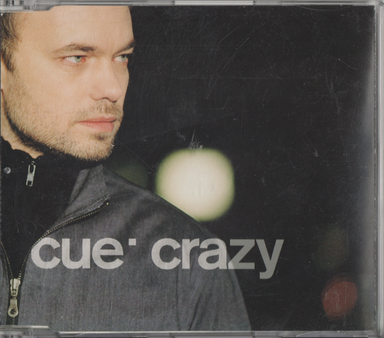 Cue - Crazy (2000). CD-singel.