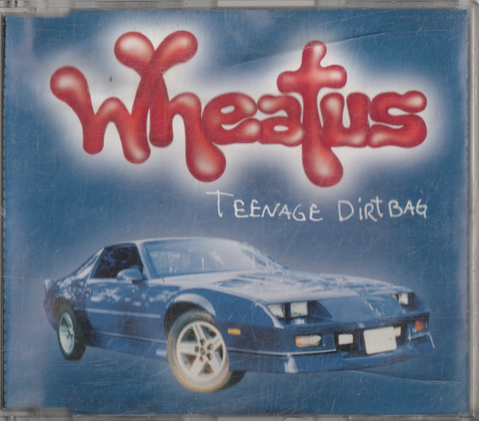 Wheatus - Teenage Dirtbag (2000). CD-singel.