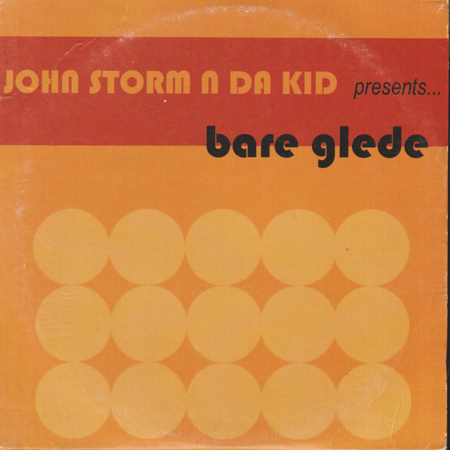 John Storm n da Kid - Bare Glede (2001). CD-singel.