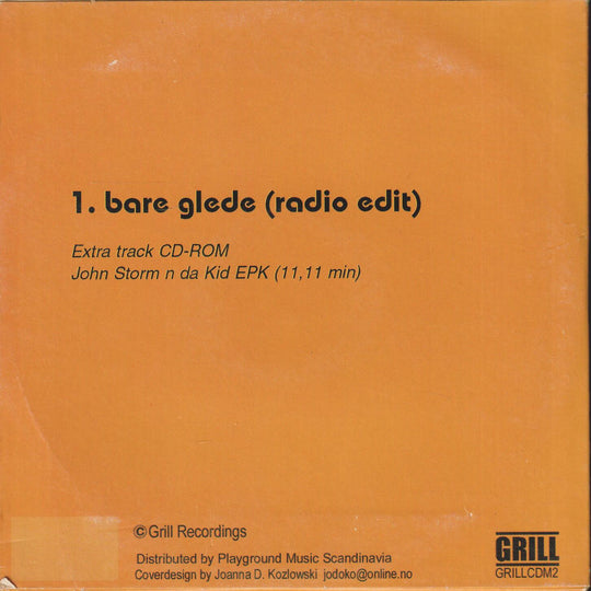 John Storm n da Kid - Bare Glede (2001). CD-singel.