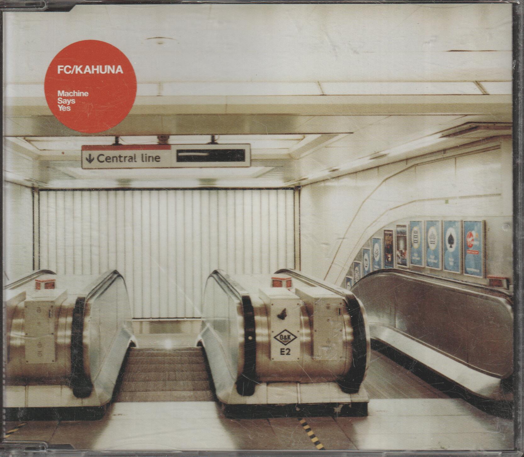 FC/Kahuna - Machine Says Yes. 2002. CD-singel.