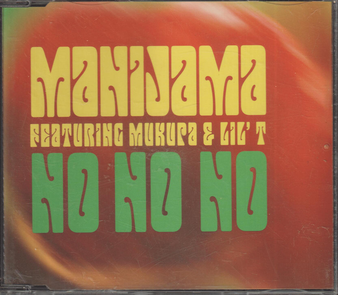 Manijama feat. Mukupa & Lil' T - No No No. 2002. CD-singel.