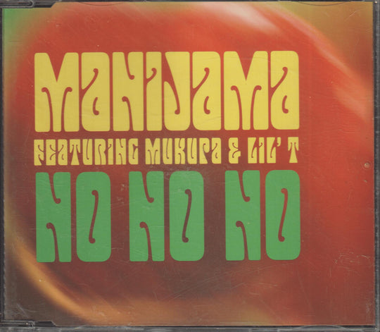 Manijama feat. Mukupa & Lil' T - No No No. 2002. CD-singel.