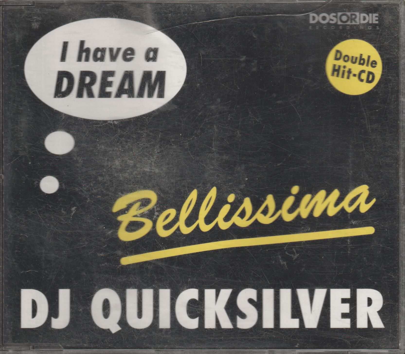 DJ Quicksilver - Bellissima / I Have A Dream. 1996. CD-singel.