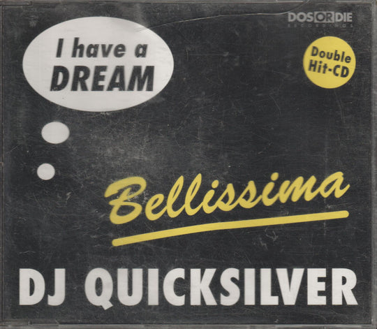 DJ Quicksilver - Bellissima / I Have A Dream. 1996. CD-singel.