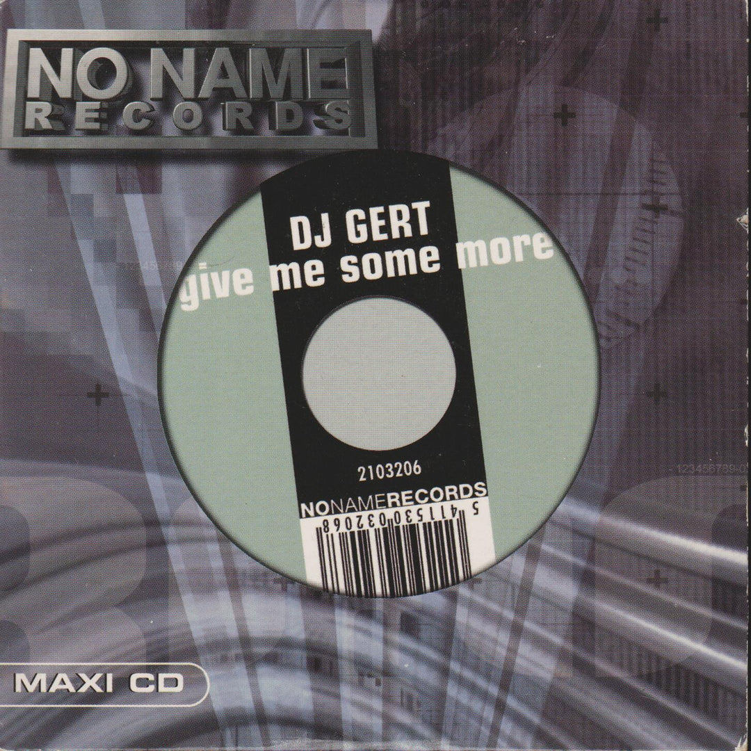 DJ Gert - Give Me Some More. 2001. CD-singel.
