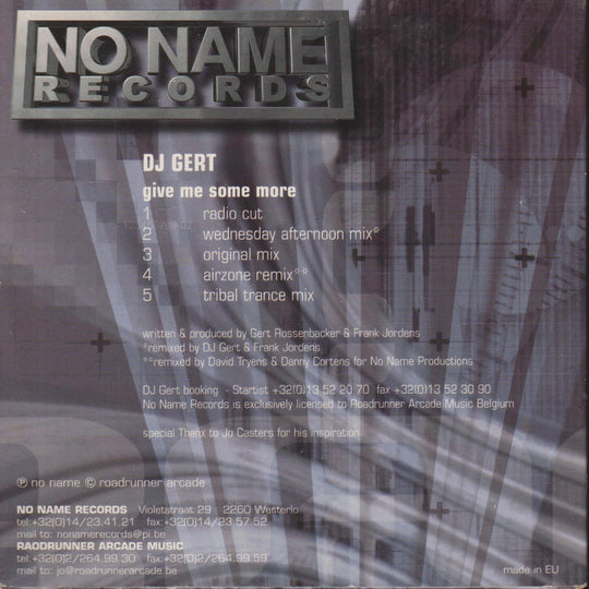 DJ Gert - Give Me Some More. 2001. CD-singel.