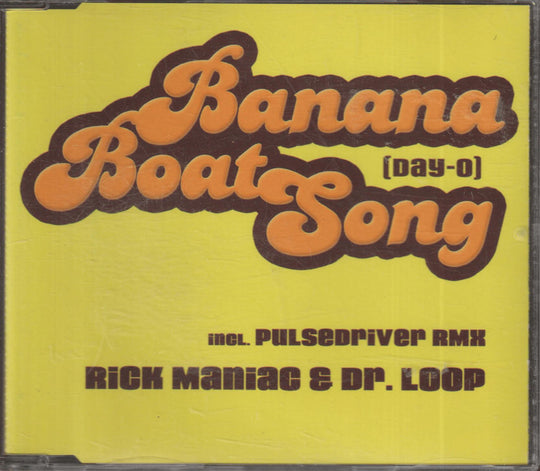 Rick Maniac & Dr. Loop - Banana Boat Song (Day-O). 2001. CD-singel.