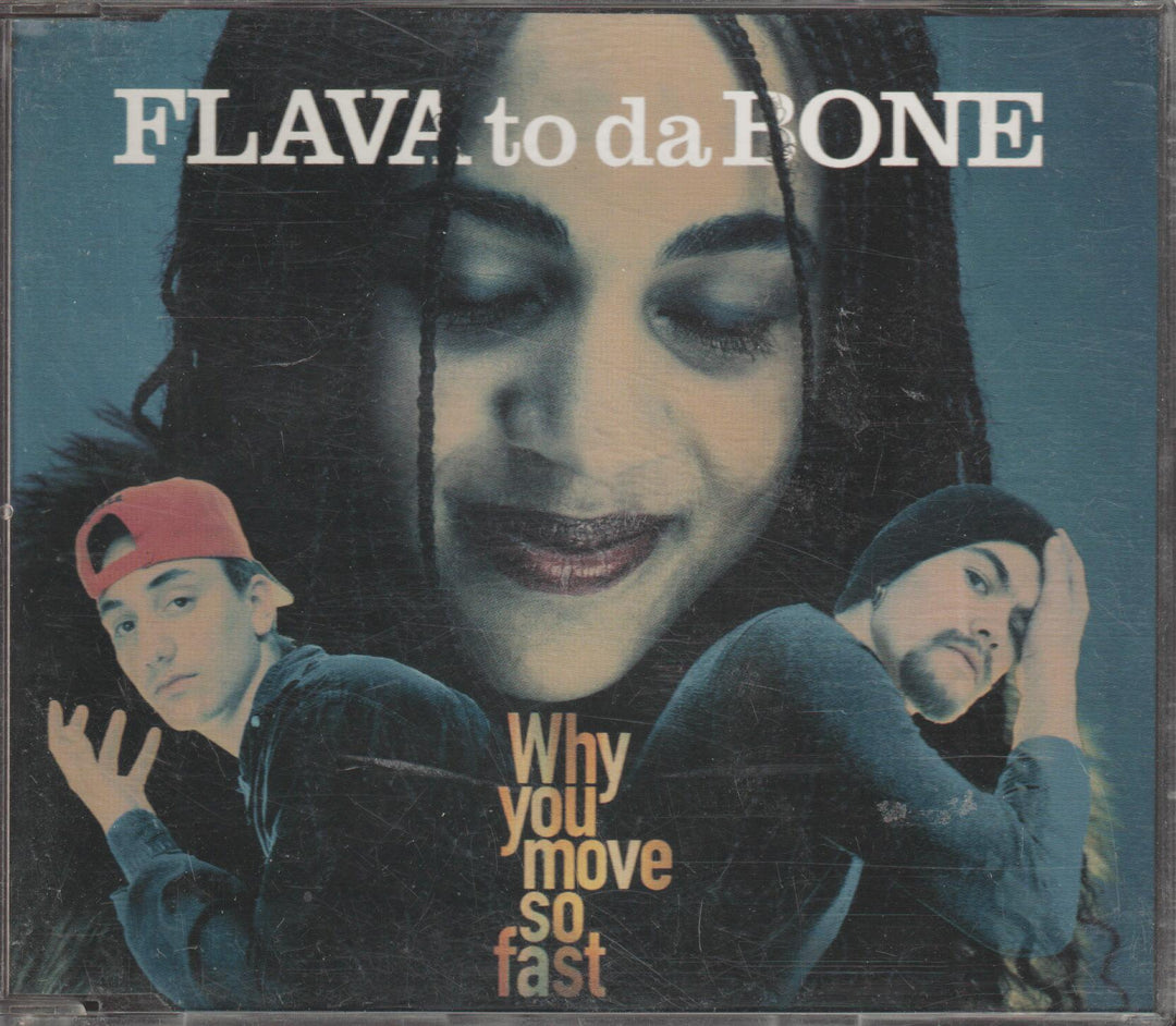 Flava To Da Bone - Why You Move So Fast. 1994. CD-singel.