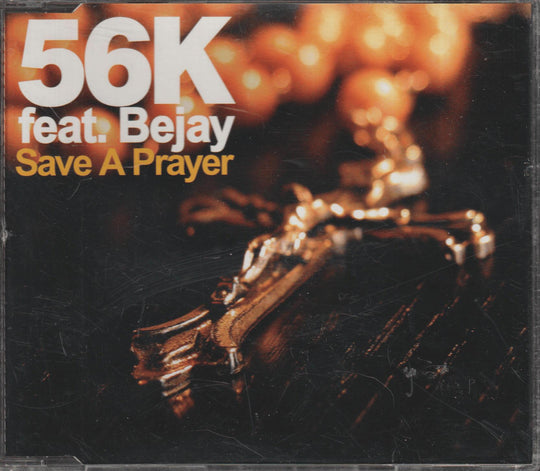 56K feat. Bejay – Save A Prayer. 2002. CD-singel.