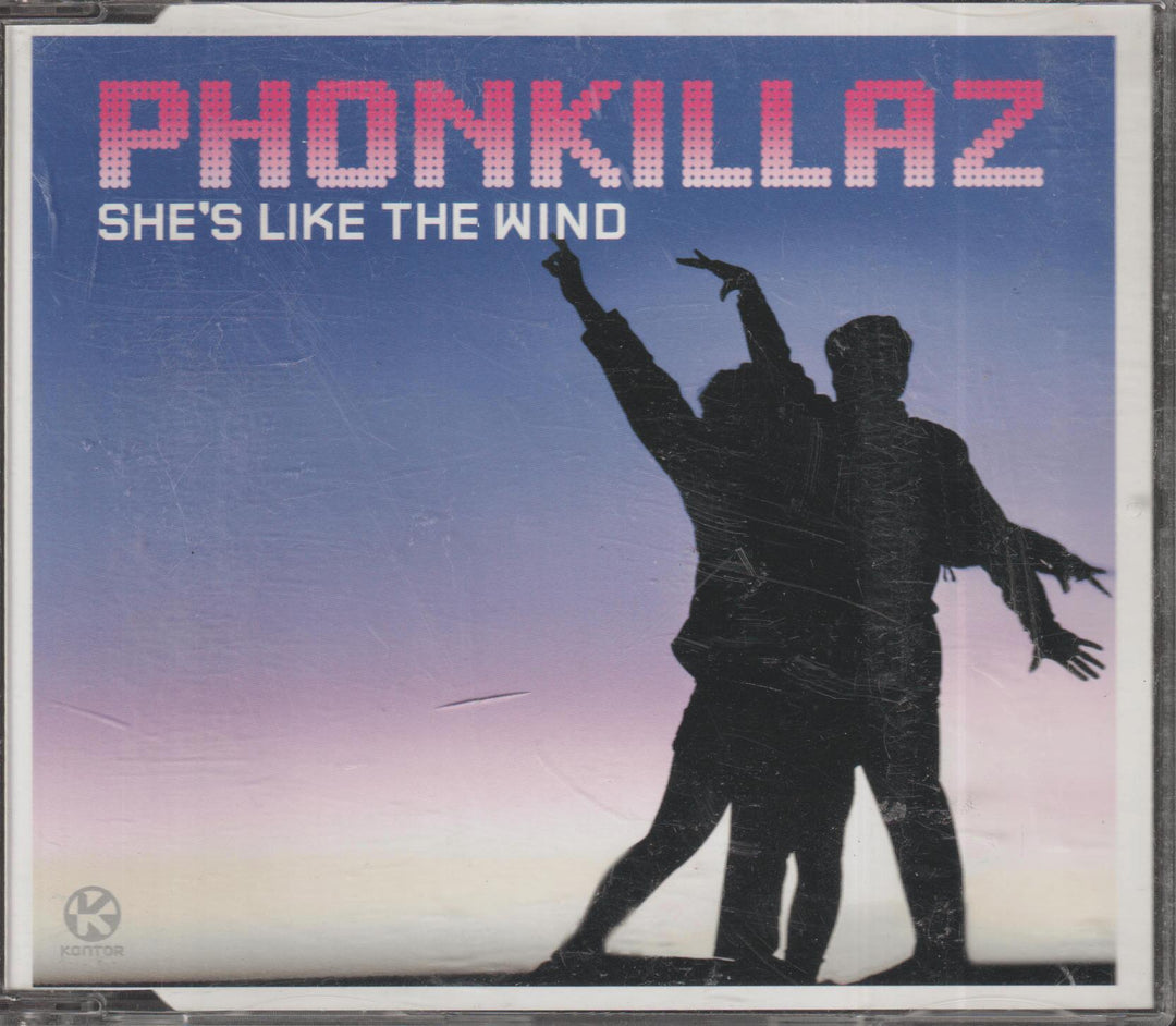 Phonkillaz – She's Like The Wind. 2003. CD-singel.