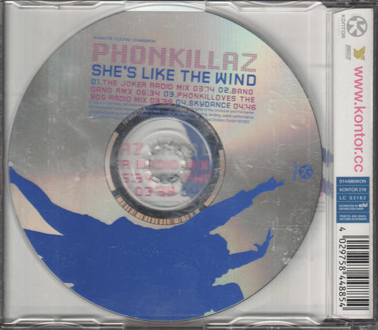 Phonkillaz – She's Like The Wind. 2003. CD-singel.