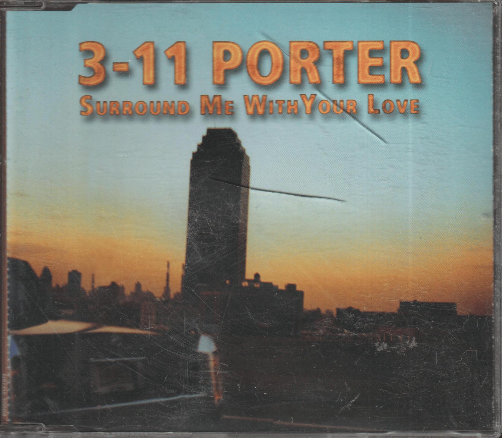 3-11 Porter – Surround Me With Your Love. 2003. CD-singel.
