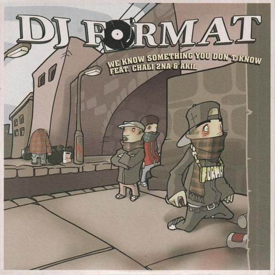 DJ Format feat. Chali 2na & Akil – We Know Something You Don't Know. 2003. CD-singel.