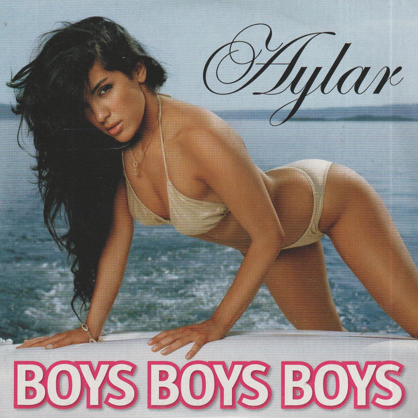 Aylar – Boys Boys Boys. 2007. CD-singel.