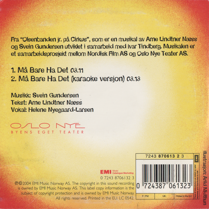 Olsenbanden Jr. – Må Bare Ha Det. 2005. CD i sleeve.