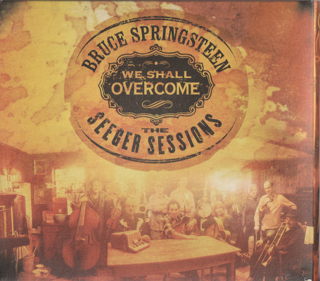 Bruce Springsteen – We Shall Overcome: The Seeger Sessions. 2006. CD i sleeve.