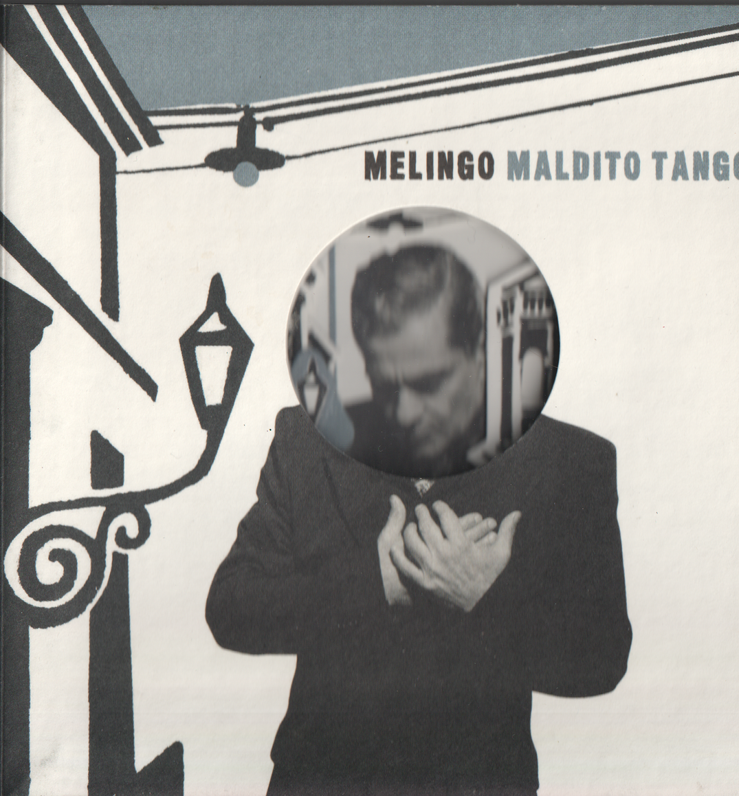 Melingo – Maldito Tango. 2007. CD i sleeve.