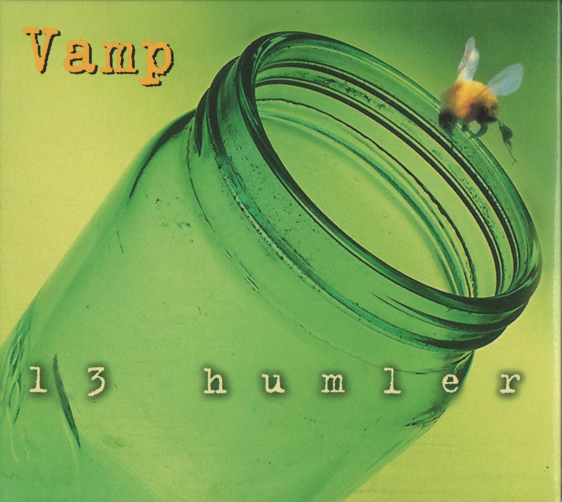Vamp – 13 humler (2001). CD i sleeve.