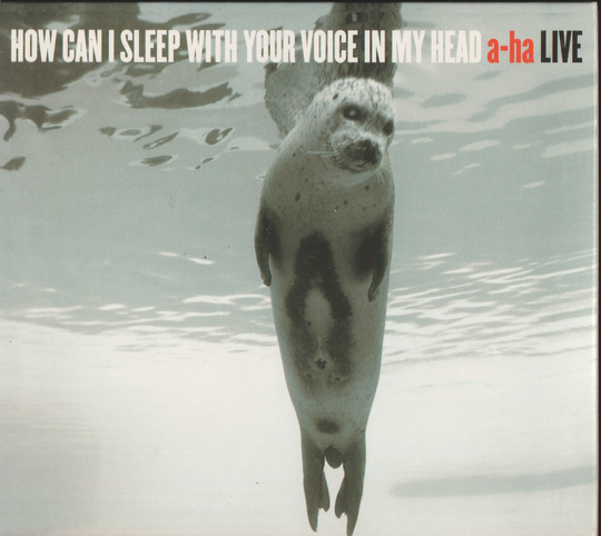 a-ha – How Can I Sleep With Your Voice In My Head: a-ha Live (2003). CD i sleeve.