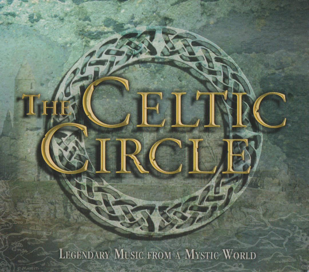 Various Artists – The Celtic Circle: Legendary Music from a Mystic World (2002). CD i sleeve.