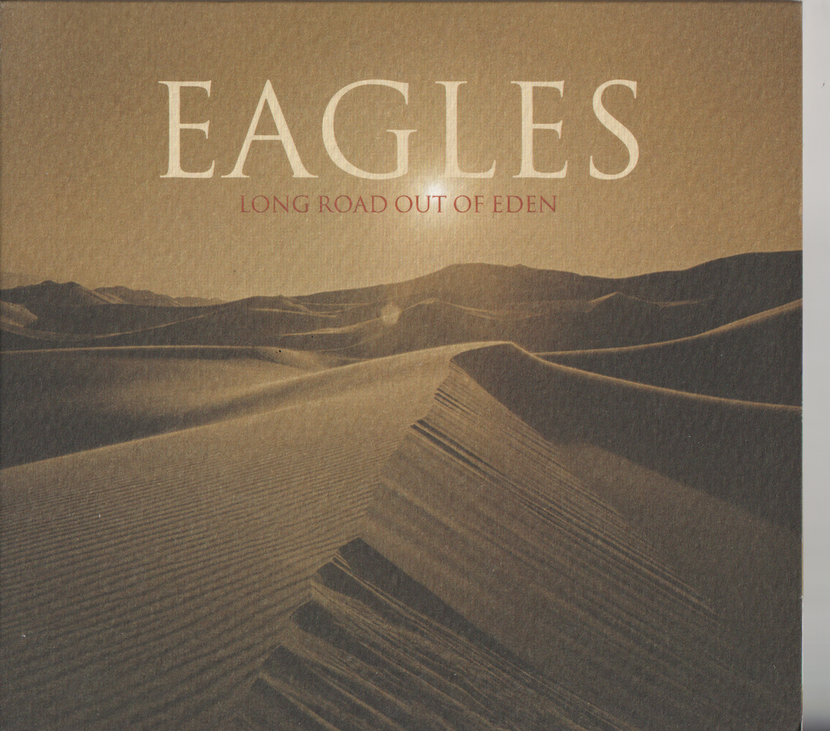 Eagles – Long Road Out Of Eden (2007). CD i sleeve.