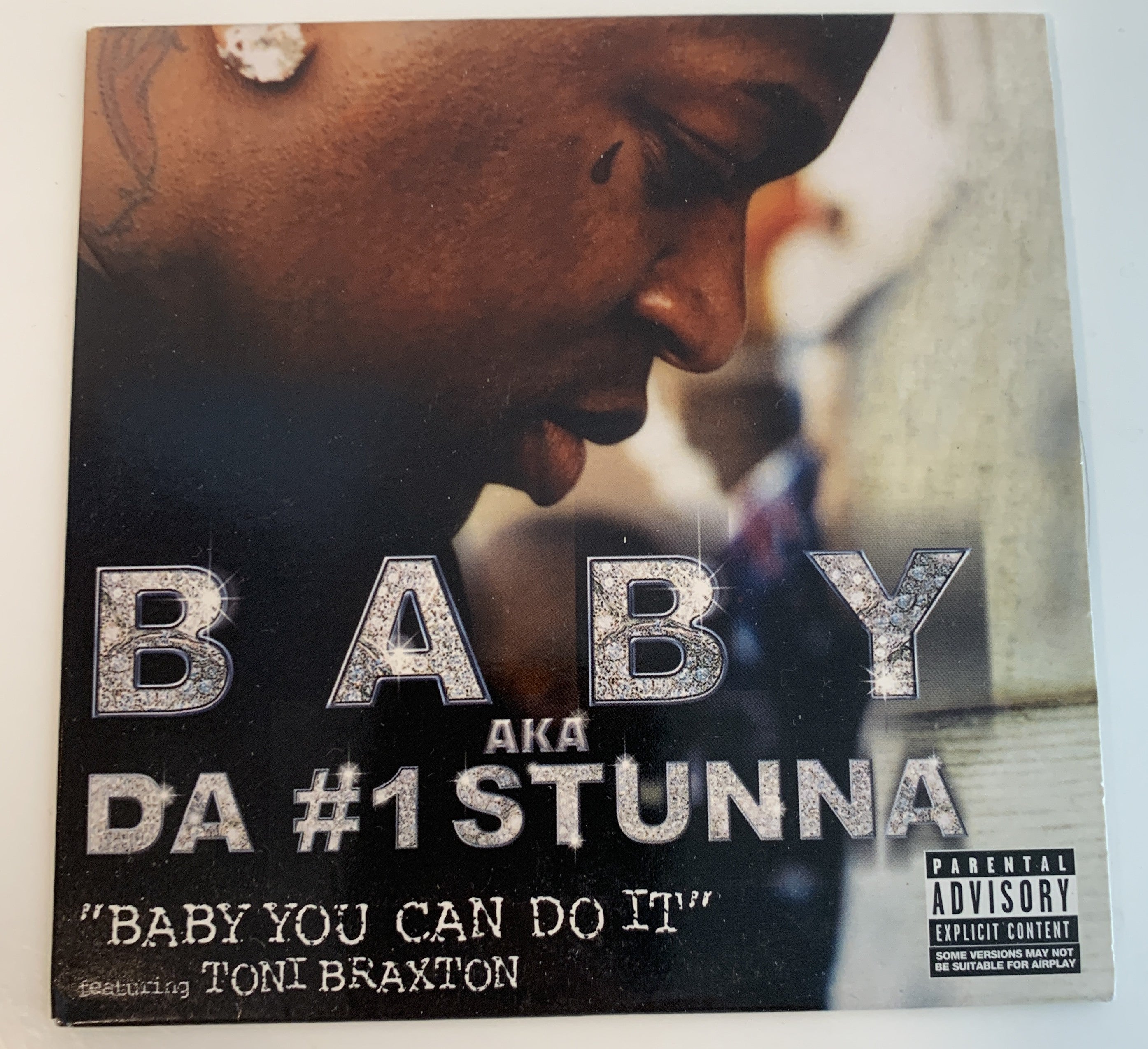 Baby aka Da #1 Stunna – Baby You Can Do It (featuring Toni Braxton). 2001. CD-singel.