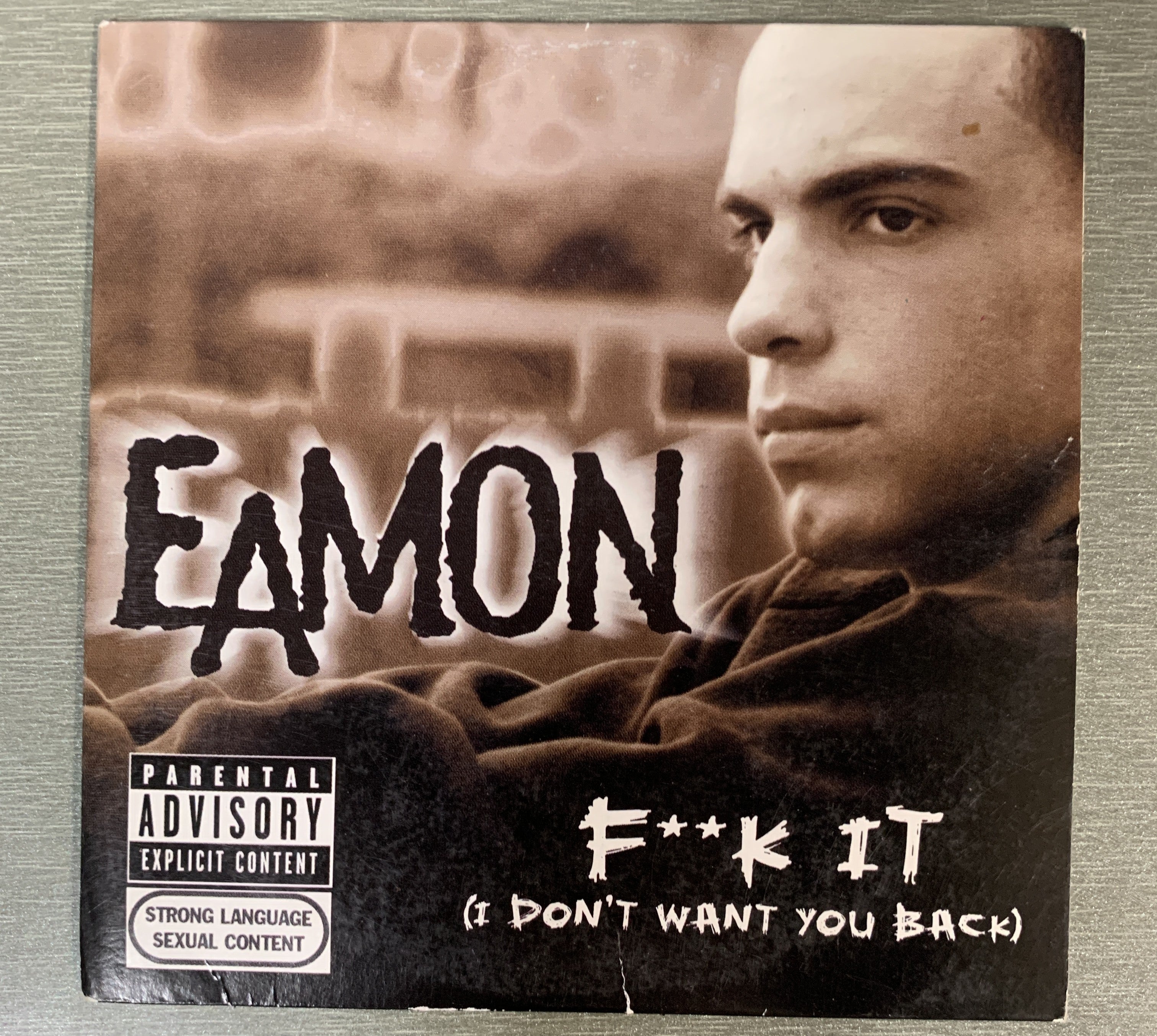 Eamon – F**k It (I Don't Want You Back). 2004. CD-singel.