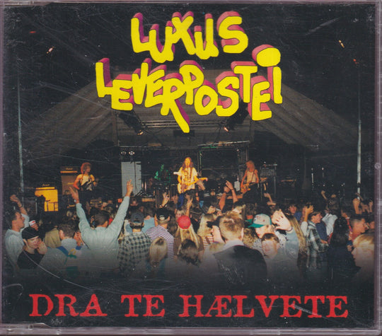 Luxus Leverpostei – Dra Te Hælvete. 1996. CD-singel.