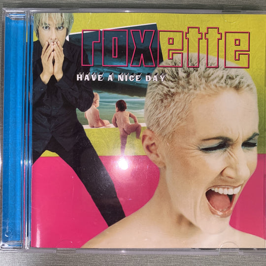 Roxette – Have a Nice Day. 1999. CD.