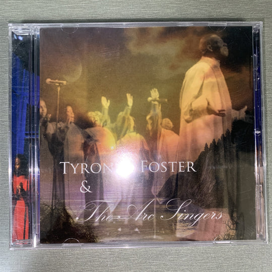 Tyronne Foster & The Arc Singers – Tyronne Foster & The Arc Singers. CD.
