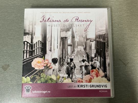 Tatiana de Rosnay. Huset du elsket. 2011. Lydbok på CD.