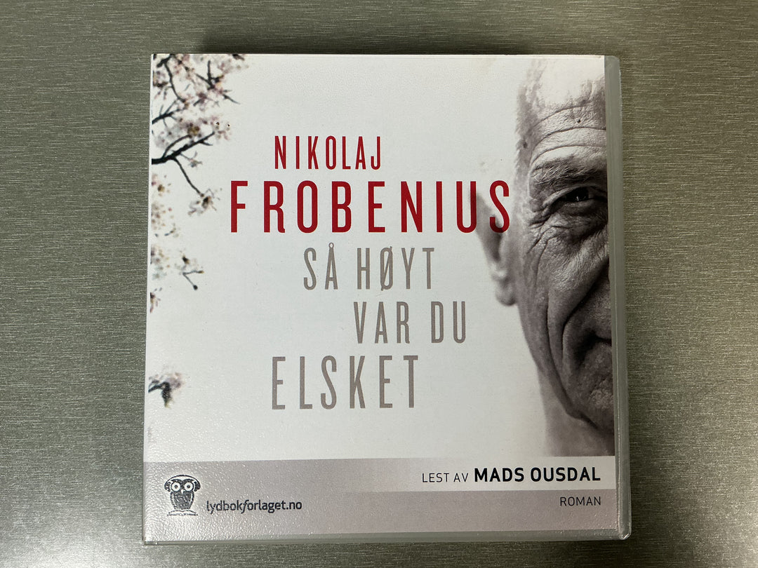 Nikolaj Frobenius. Så høyt var du elsket. 2010. Lydbok på CD.