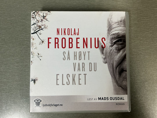 Nikolaj Frobenius. Så høyt var du elsket. 2010. Lydbok på CD.