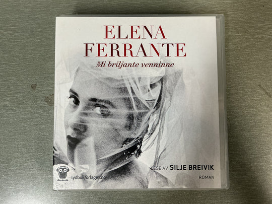 Elena Ferrante. Mi briljante venninne. 2012. Lydbok på CD.