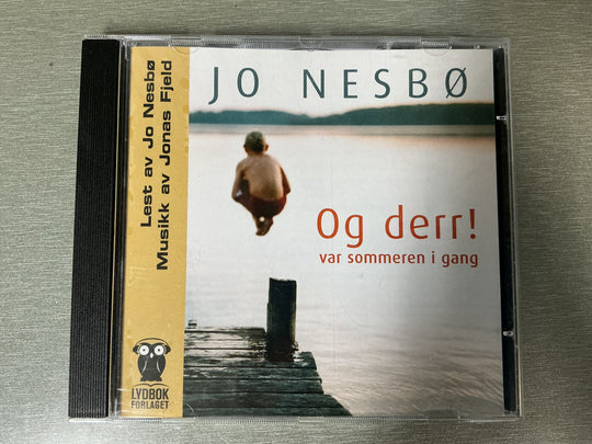 Jo Nesbø. Og derr! var sommeren i gang. Lydbok på CD.