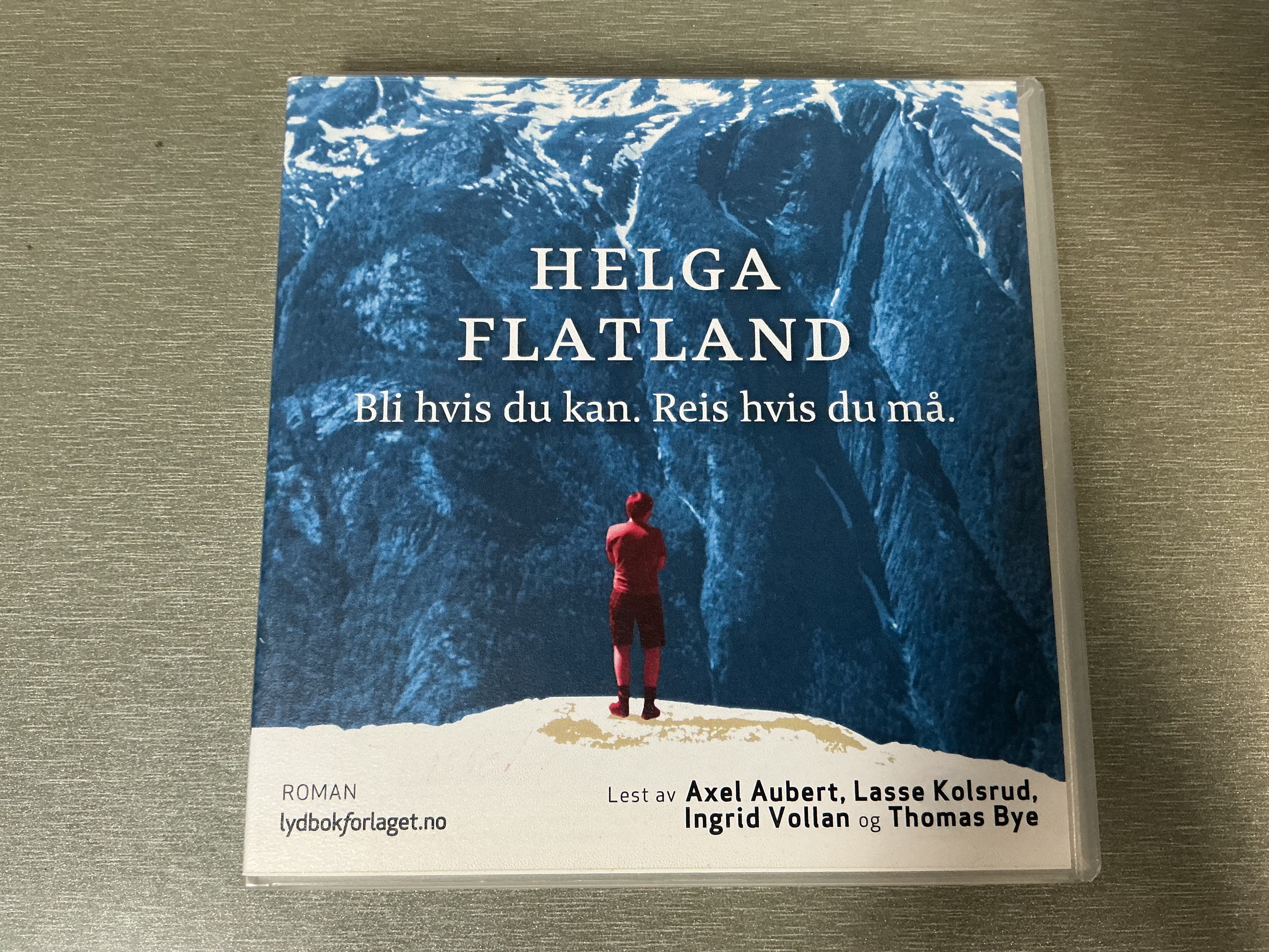 Helga Flatland. Bli hvis du kan. Reis hvis du må. Lydbok på CD.