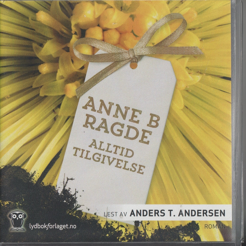 Anne B. Ragde. Alltid tilgivelse. 2016. Lydbok på CD.