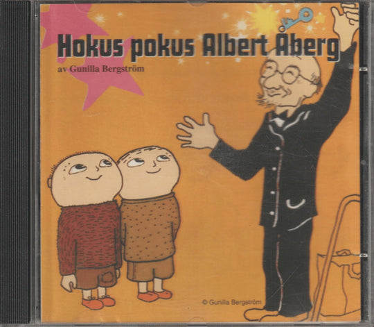 Gunilla Bergström. Hokus pokus Albert Åberg. Lydbok på CD.