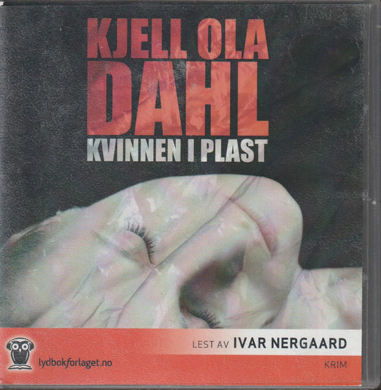 Kjell Ola Dahl. Kvinnen i plast. Lydbok på 6 CD.