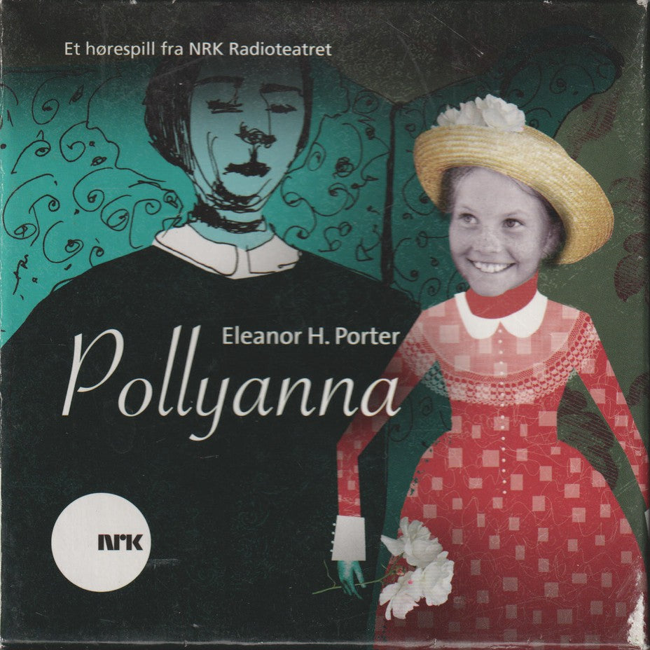 Eleanor H. Porter. Pollyanna (NRK Radioteatret). Lydbok på 2 CD.