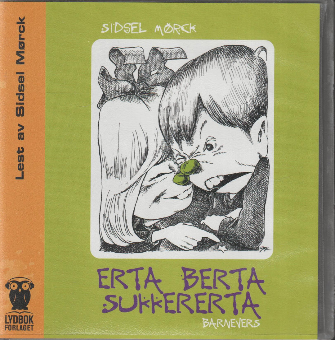 Sidsel Mørck. Erta Berta Sukkererta. Lydbok på 1 CD.