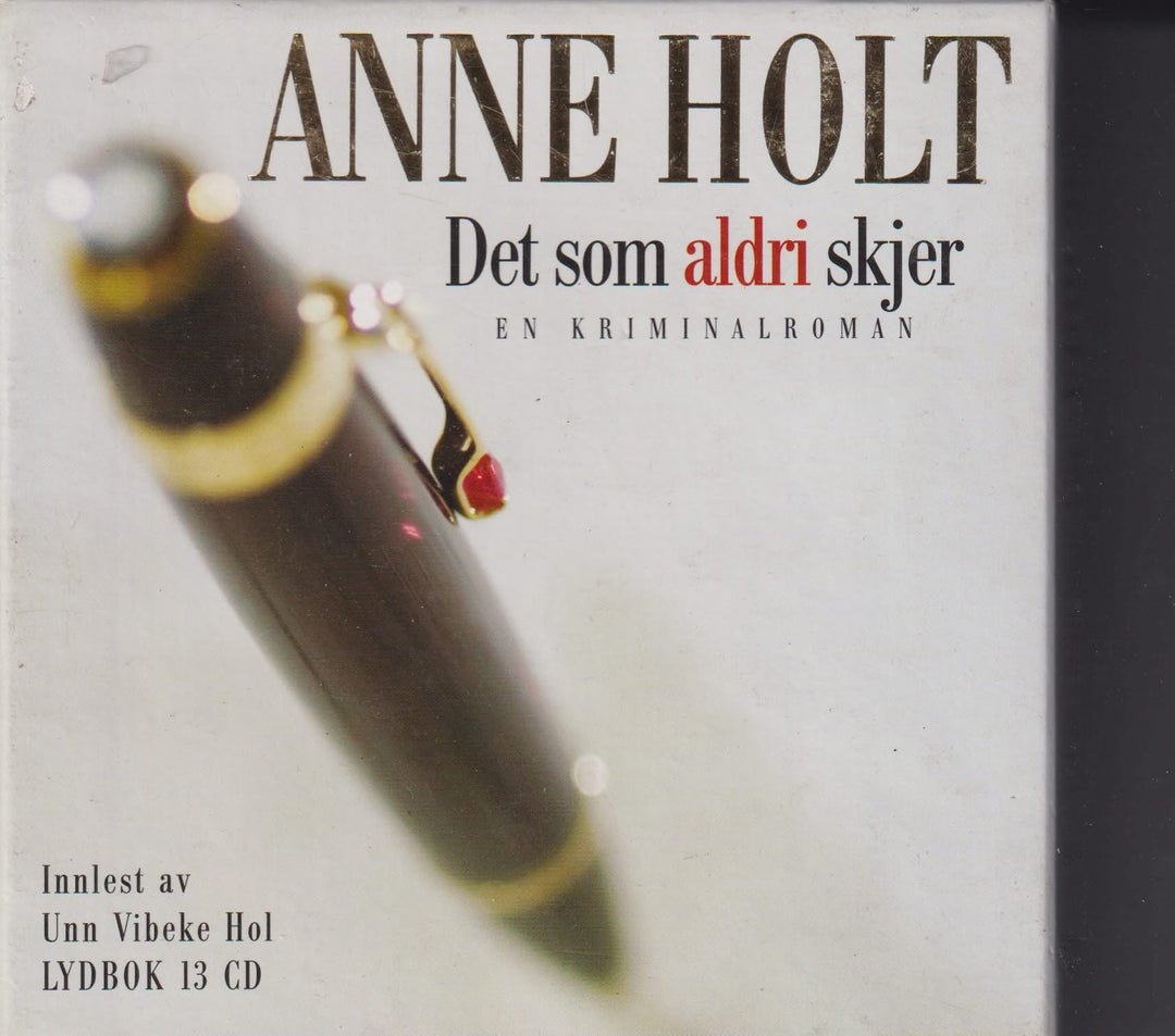 Anne Holt. Det som aldri skjer. Lydbok på 13 CD.