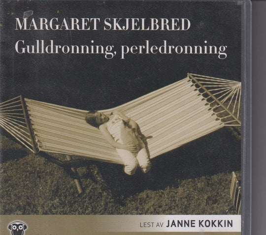 Margaret Skjelbred. Gulldronning, perledronning. Lydbok på CD.