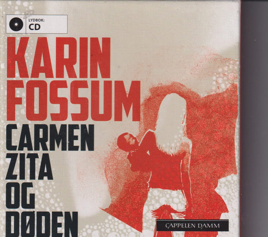 Karin Fossum. Carmen Zita og døden. Lydbok på 6 CD.