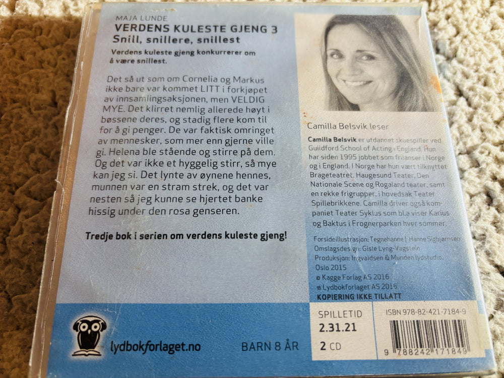 Maja Lunde. 2010. Verdens kuleste gjeng 3: Snill, snillere, snillest. Lydbok på CD (fra bibliotek, pene disker).