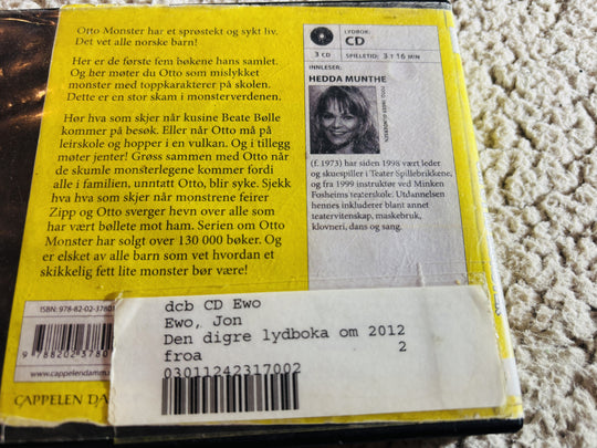 Jon Ewo. 2010. Den digre lydboka om Otto Monster. Lydbok på CD (fra bibliotek, pene disker).
