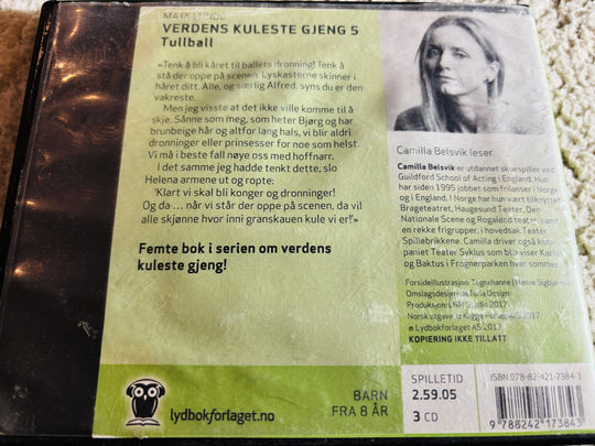 Maja Lunde, 2016, Verdens kuleste gjeng 5: Tullball. Lydbok på CD (fra bibliotek, pene disker).